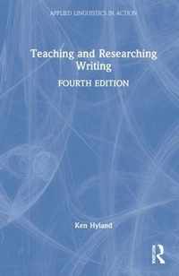 Teaching and Researching Writing