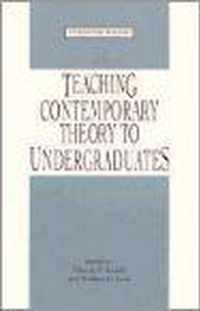 Teaching Contemporary Theory to Undgraduates