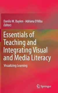 Essentials of Teaching and Integrating Visual and Media Literacy