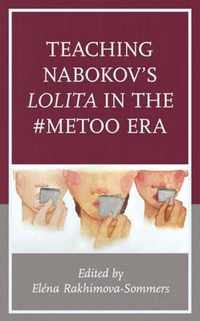 Teaching Nabokov's Lolita in the #MeToo Era