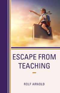 Escape from Teaching