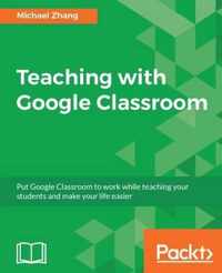 Teaching with Google Classroom