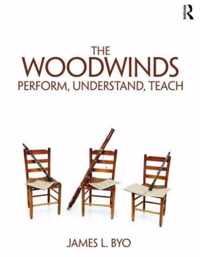 Woodwinds Perform Understand Teach