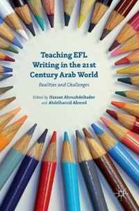 Teaching EFL Writing in the 21st Century Arab World