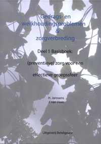 Gedragsproblemen 1 - Gedrags- en werkhoudingsproblemen en zorgverbreding 1 Basisboek