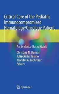 Critical Care of the Pediatric Immunocompromised Hematology/Oncology Patient