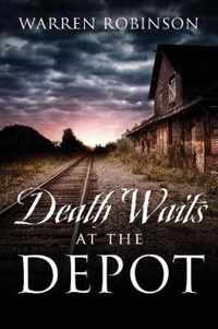 Death Waits At The Depot