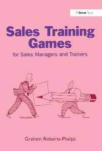 Sales Training Games: For Sales Managers and Trainers