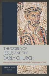 The World of Jesus and the Early Church