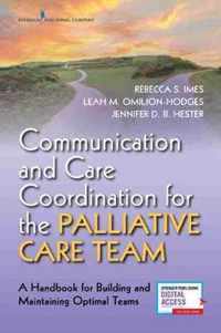 Communication and Care Coordination for the Palliative Care Team