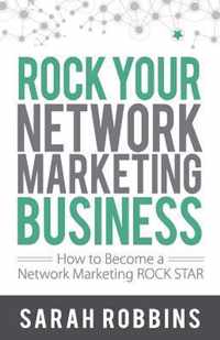 Rock Your Network Marketing Business