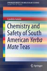 Chemistry and Safety of South American Yerba Mate Teas