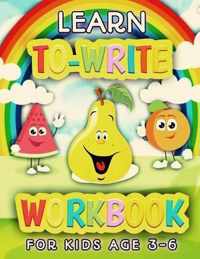 Learn To Write Workbook For Kids Age 3-6