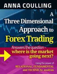 A Three Dimensional Approach To Forex Trading