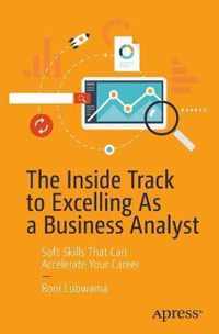 The Inside Track to Excelling As a Business Analyst