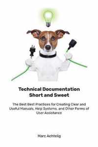 Technical Documentation Short and Sweet