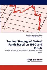 Trading Strategy of Mutual Funds based on TPSO and MACD