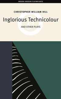 Inglorious Technicolor and Other Plays