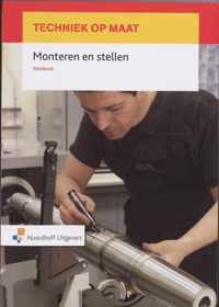 Techniek op Maat Werkboek Monteren en stellen