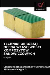 Techniki Obrobki I Ocena Wlaciwoci Kompozytow Sandwiczowych