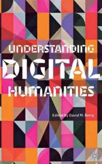 Understanding Digital Humanities