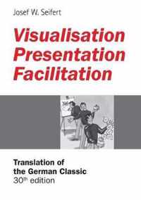 Visualisation - Presentation - Facilitation