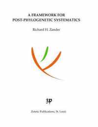 A Framework for Post-Phylogenetic Systematics