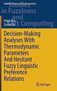 Decision-Making Analyses with Thermodynamic Parameters and Hesitant Fuzzy Linguistic Preference Relations