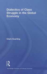 Dialectics of Class Struggle in the Global Economy