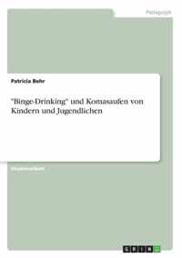 Binge-Drinking und Komasaufen von Kindern und Jugendlichen