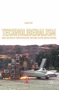 Technoliberalism and the End of Participatory Culture in the United States