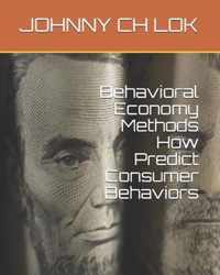 Behavioral Economy Methods How Predict Consumer Behaviors