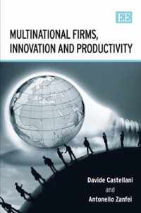 Multinational Firms, Innovation and Productivity