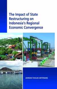 The Impact of State Restructuring on Regional Economic Development in Indonesia