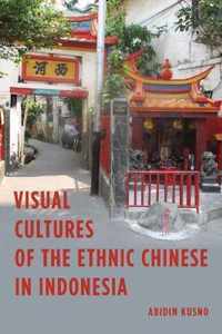 Visual Cultures of the Ethnic Chinese in Indonesia