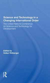 Science And Technology In A Changing International Order