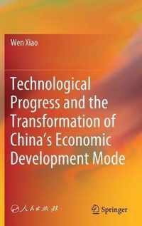 Technological Progress and the Transformation of China s Economic Development Mo