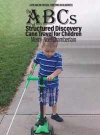 The ABCs of Structured Discovery Cane Travel for Children