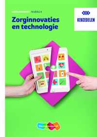 Zorginnovaties en technologie niveau 4 Leerwerkboek keuzedeel