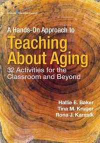 A Hands-on Approach to Teaching about Aging