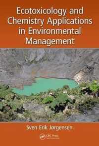 Ecotoxicology and Chemistry Applications in Environmental Management