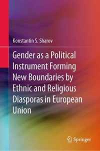 Gender as a Political Instrument Forming New Boundaries by Ethnic and Religious Diasporas in European Union