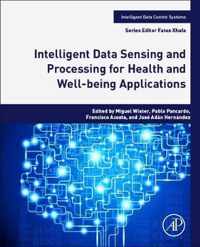 Intelligent Data Sensing and Processing for Health and Well-Being Applications