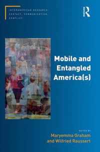 Mobile and Entangled America(s)