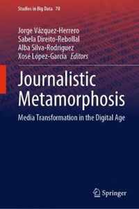Journalistic Metamorphosis: Media Transformation in the Digital Age