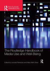 The Routledge Handbook of Media Use and Well-Being