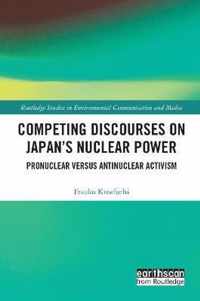 Competing Discourses on Japan's Nuclear Power