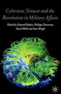 Cyberwar, Netwar and the Revolution in Military Affairs