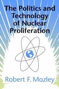 The Politics and Technology of Nuclear Proliferation