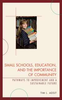 Small Schools, Education, and the Importance of Community